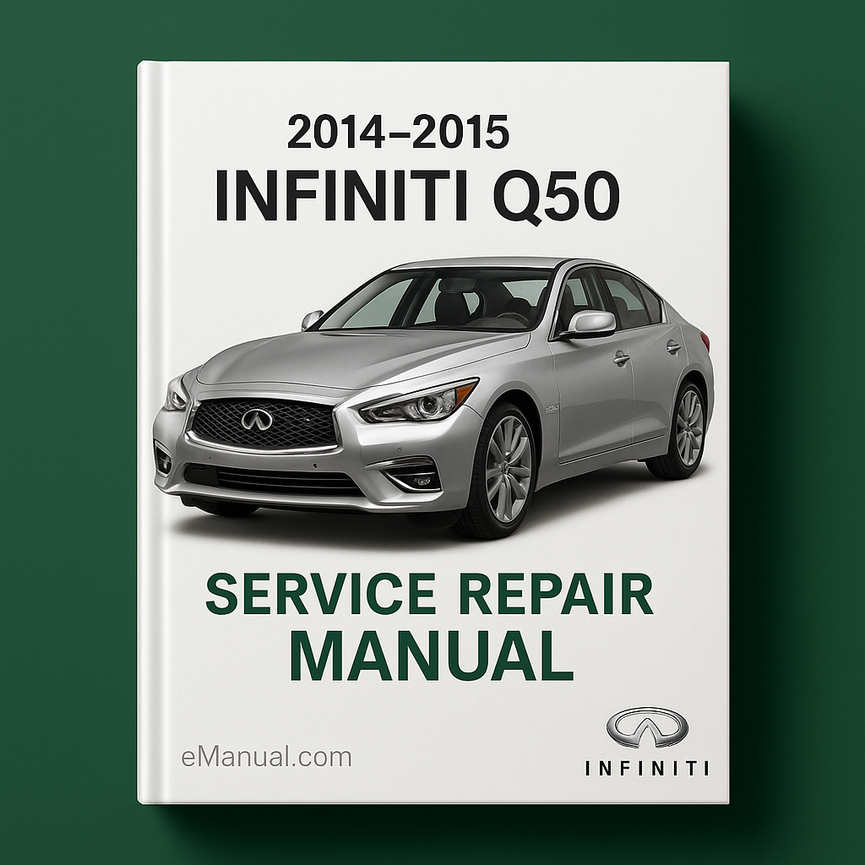 Infiniti Q50 Service Repair Manual 2014-2015