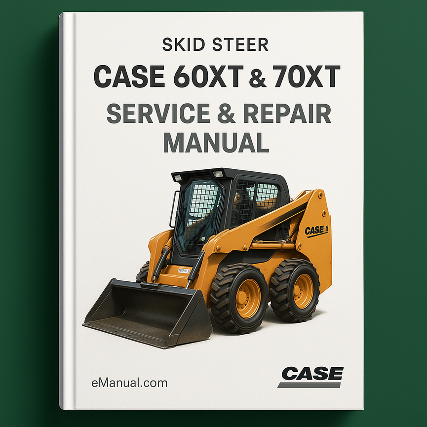 Case 60XT & 70XT Skid Steer Service Repair Manual-Improved-PDF