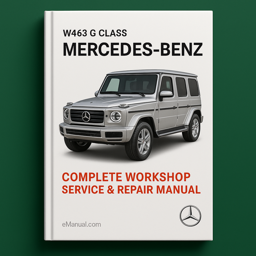 Mercedes Benz W463 G Class Complete Workshop Service Repair Manual