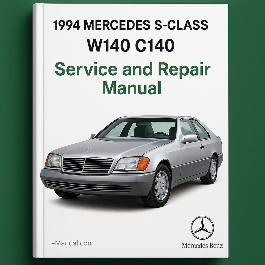 1994 Mercedes S-Class W140 C140 Service and Repair Manual