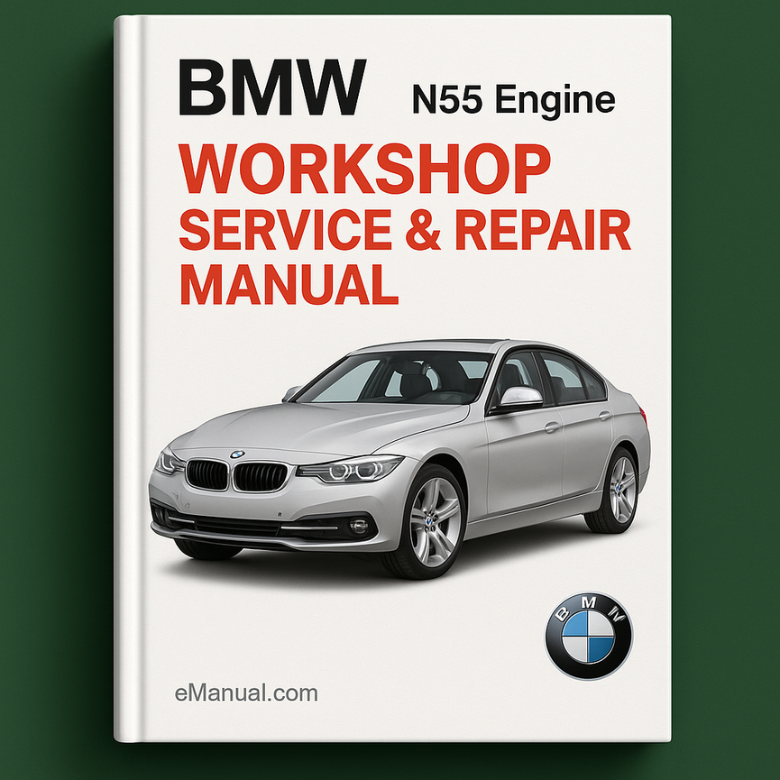 BMW N55 Engine Workshop Service Repair Manual