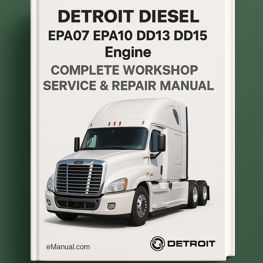 Detroit Diesel EPA07 EPA10 DD13 DD15 Engine Complete Workshop Service Repair Manual