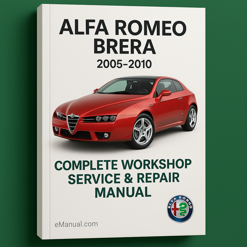 Alfa Romeo Brera Complete Workshop Service Repair Manual 2005 2006 2007 2008 2009 2010