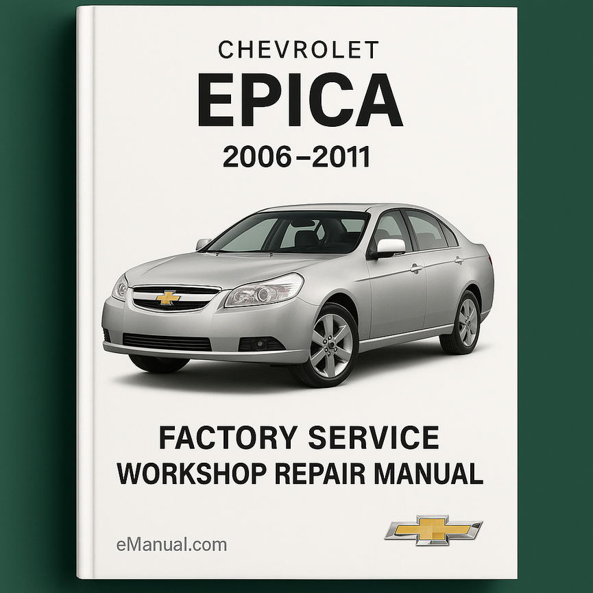 Chevrolet Epica 2006-2011 Factory Service Workshop Repair Manual