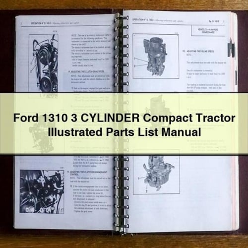 Ford 1310 3 CYLINDER Compact Tractor ILLUSTRATED Parts List Manual