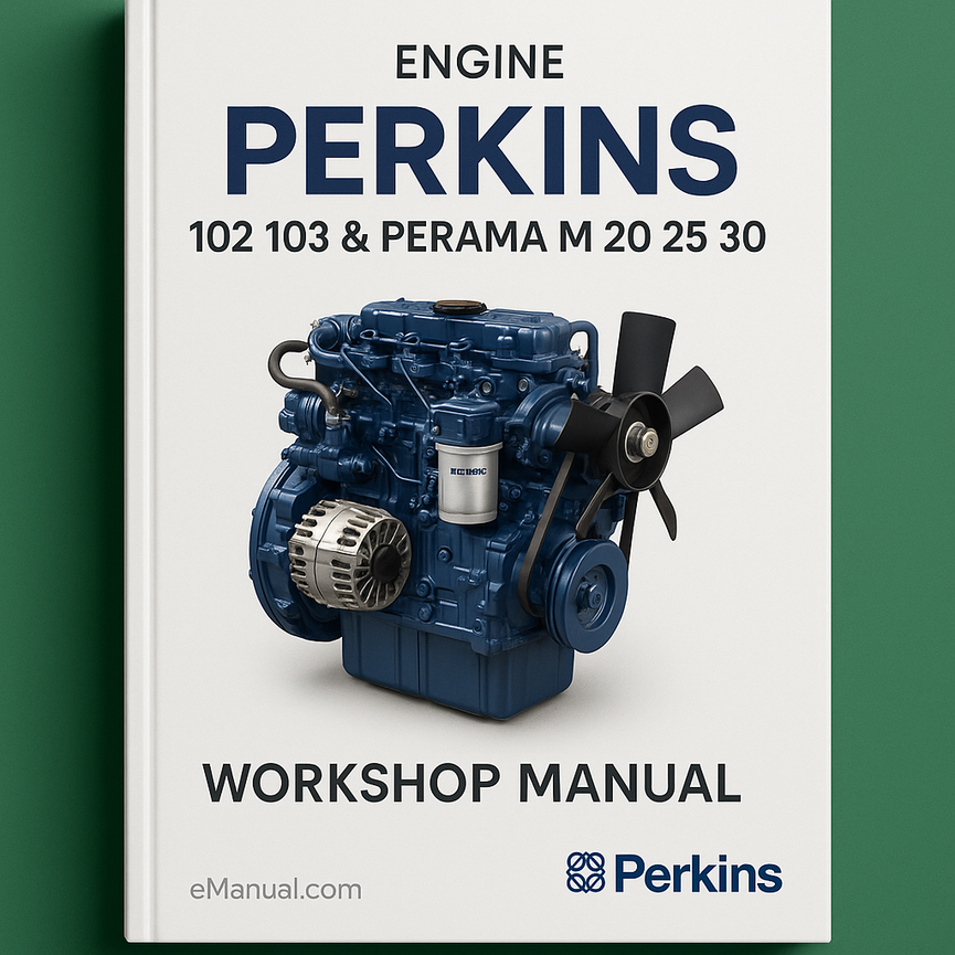 PERKINS 102 103 & PERAMA M 20 25 30 Engine Workshop Manual