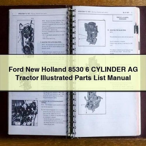 Ford New Holland 8530 6 CYLINDER AG Tractor ILLUSTRATED Parts List Manual