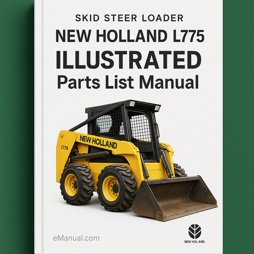 NEW Holland L775 SKID STEER Loader ILLUSTRATED Parts List Manual