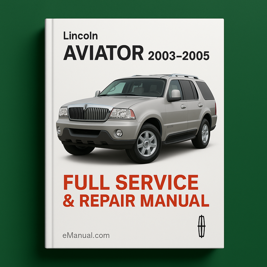 Lincoln Aviator 2003-2005 Full Service & Repair Manual