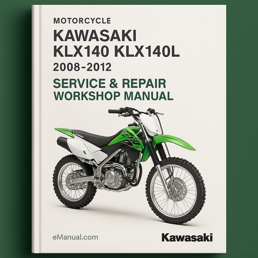 Kawasaki KLX140 KLX140L Motorcycle 2008-2012 Service & Repair Workshop Manual