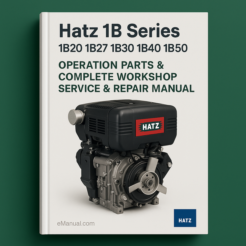 Hatz 1B Series 1B20 1B27 1B30 1B40 1B50 (3 Manual Set) Operation Parts & Complete Workshop Service Repair Manual