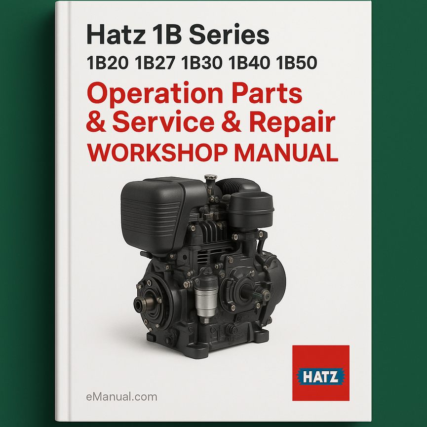 Hatz 1B Series 1B20 1B27 1B30 1B40 1B50 (3 Manual Set) Operation Parts & Service Repair Workshop Manual