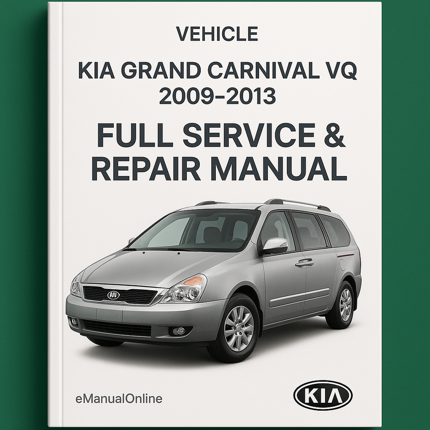 KIA Grand CARNIVAL VQ 2009-2013 Full Service Repair Manual