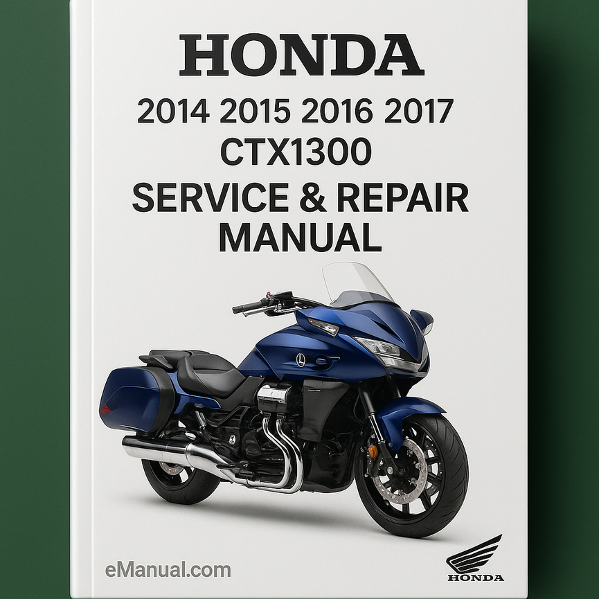 Honda 2014 2015 2016 2017 CTX1300 CTX 1300 Service Repair Manual