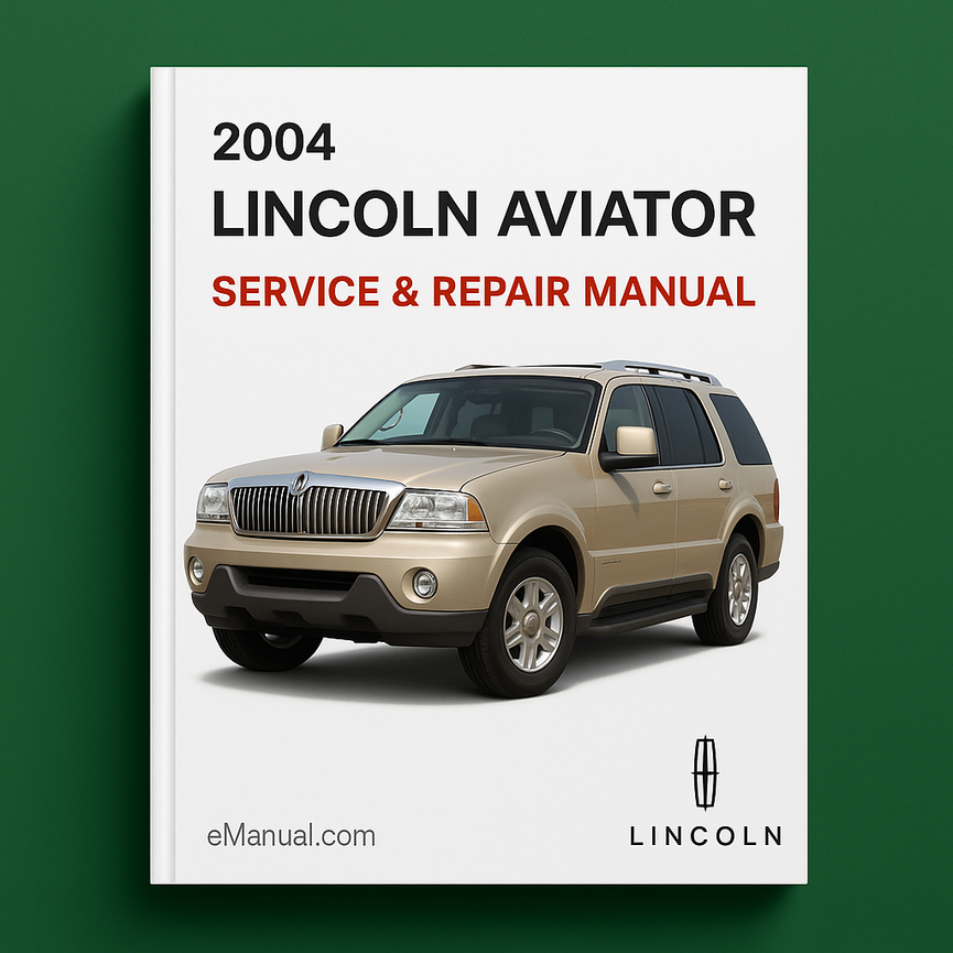 2004 Lincoln Aviator Service & Repair Manual