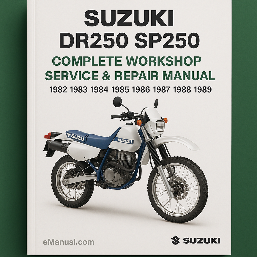 Suzuki DR250 DR-250 SP250 Complete Workshop Service Repair Manual 1982 1983 1984 1985 1986 1987 1988 1989