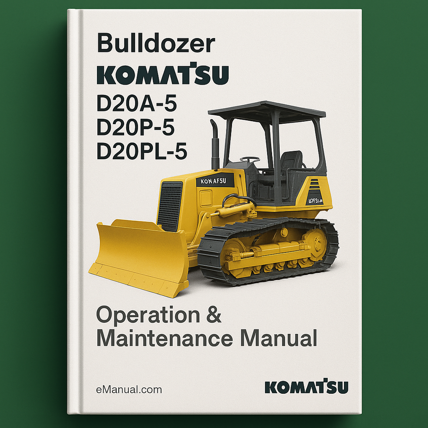 Komatsu D20A-5 D20P-5 D20PL-5 Bulldozer Operation & Maintenance Manual