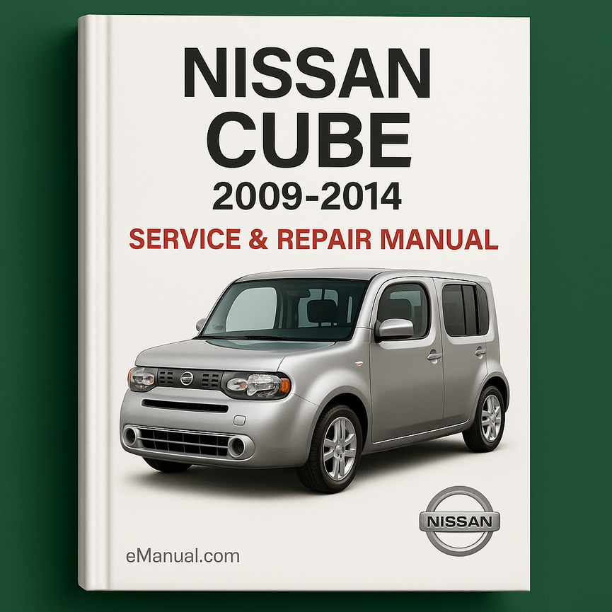 Nissan Cube Service Repair Manual 2009-2014