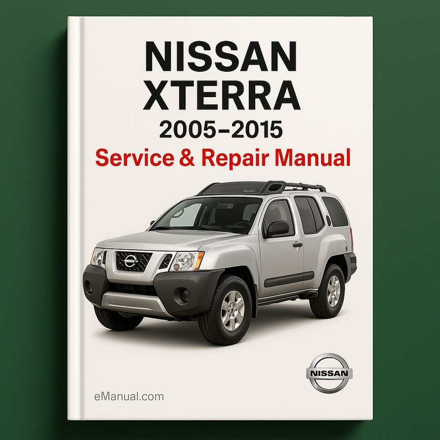 Nissan Xterra Service Repair Manual 2005-2015