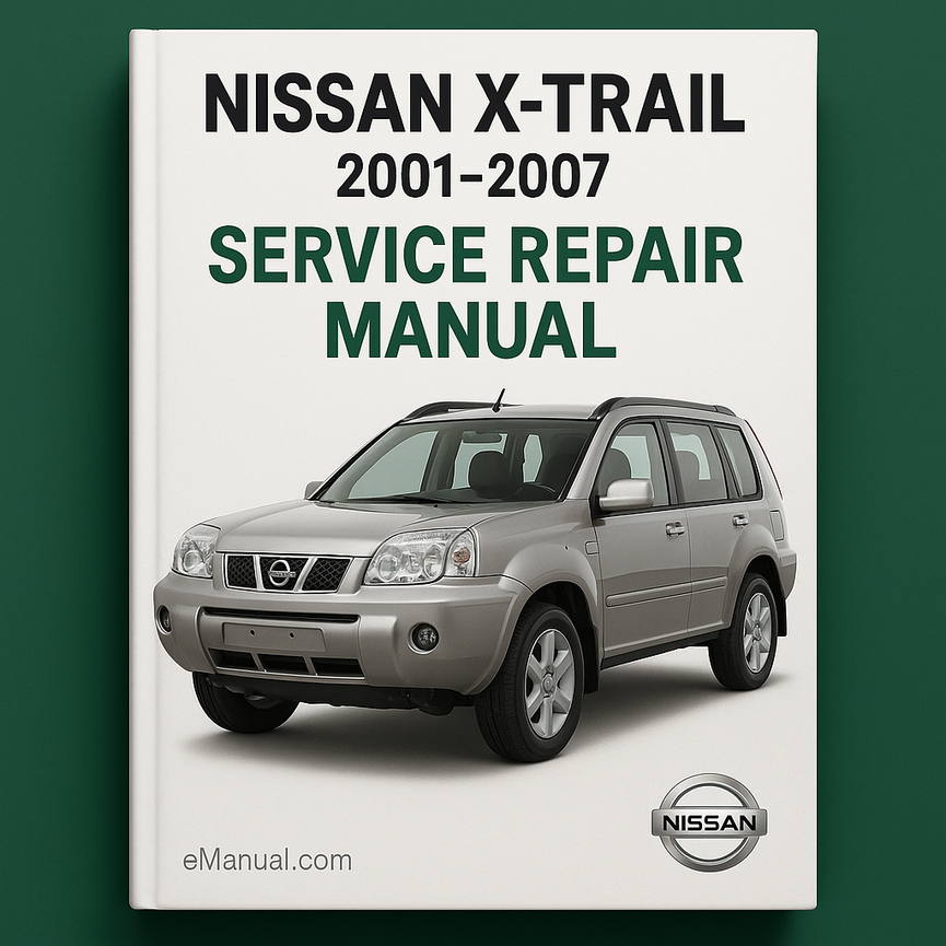 Nissan X-Trail Service Repair Manual 2001-2007