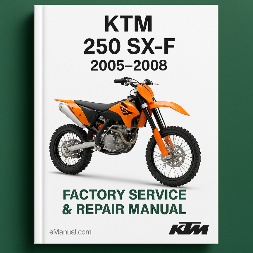 KTM 250 SX-F 2005-2008 Factory Service Repair Manual