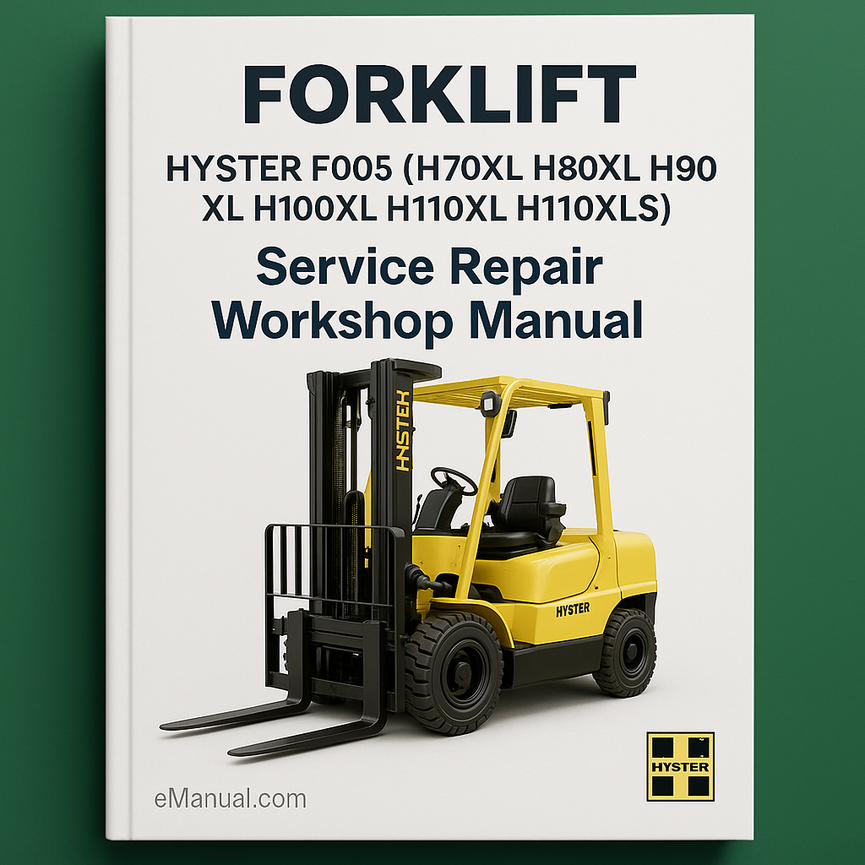 Hyster F005 (H70XL H80XL H90XL H100XL H110XL H90XLS) Forklift Service Repair Workshop Manual