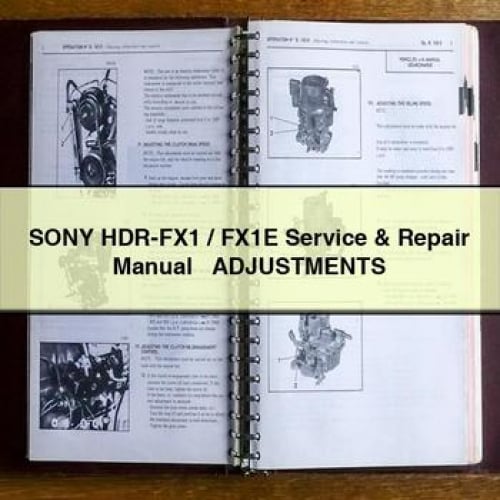 SONY HDR-FX1 / FX1E Service & Repair Manual + ADJUSTMENTS