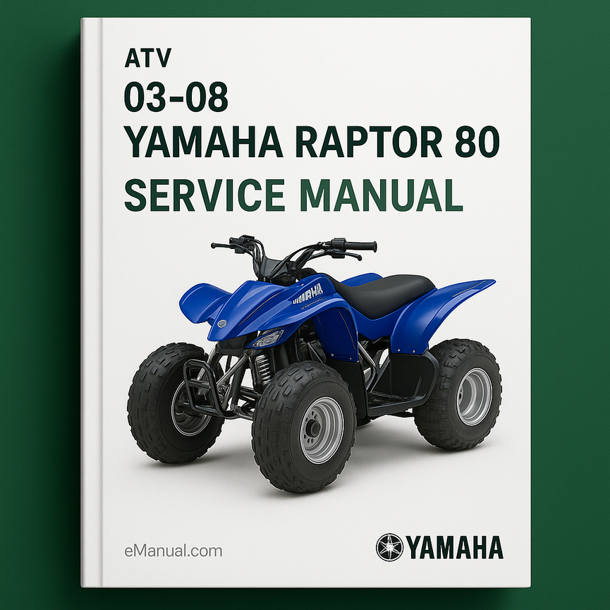 03-08 Yamaha Raptor 80 Service Manual YFM80 and Owners Manual YFM80 ATV Workshop Shop Repair Manual