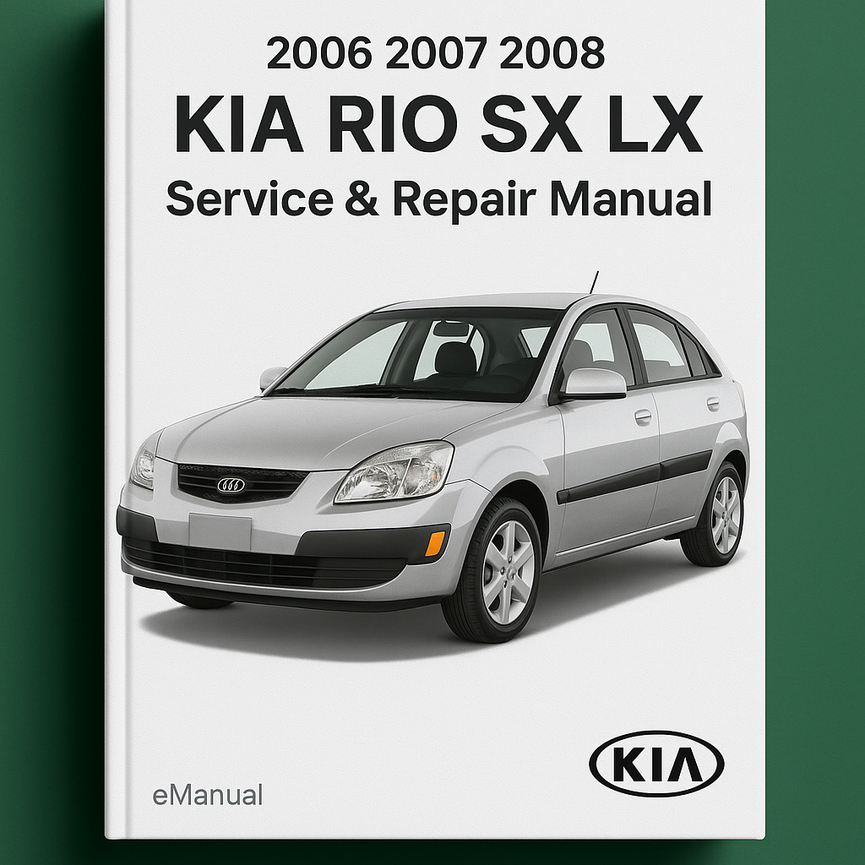 2006 2007 2008 KIA RIO SX LX Service Repair Manual