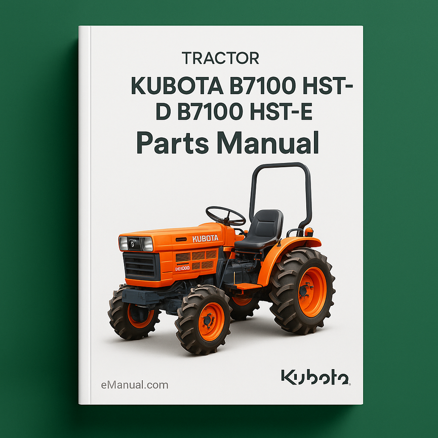 KUBOTA B7100 HST-D B7100 HST-E Tractor Parts Manual-Illustrated Master Parts List Manual-KUBOTA B7100 HST-D B7100 HST-E B7100 HST D B7100 HST E-PDF