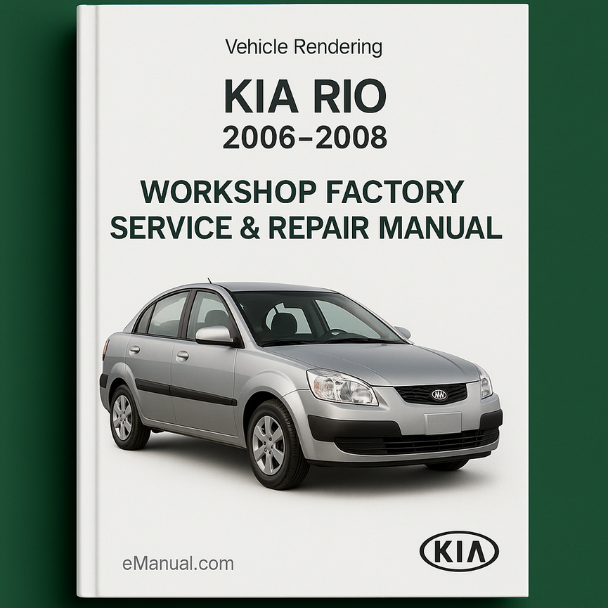 Kia RIO 2006-2008 Workshop Factory Service Repair Manual