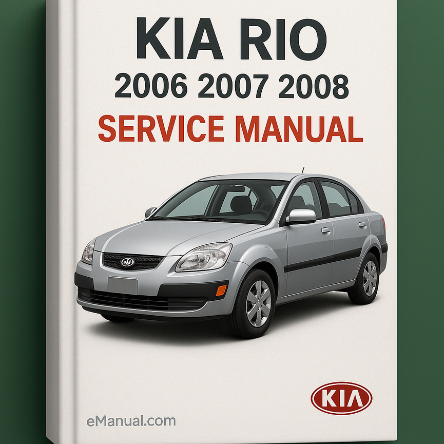 KIA RIO Service Manual Repair 2006 2007 2008 ONLIINE
