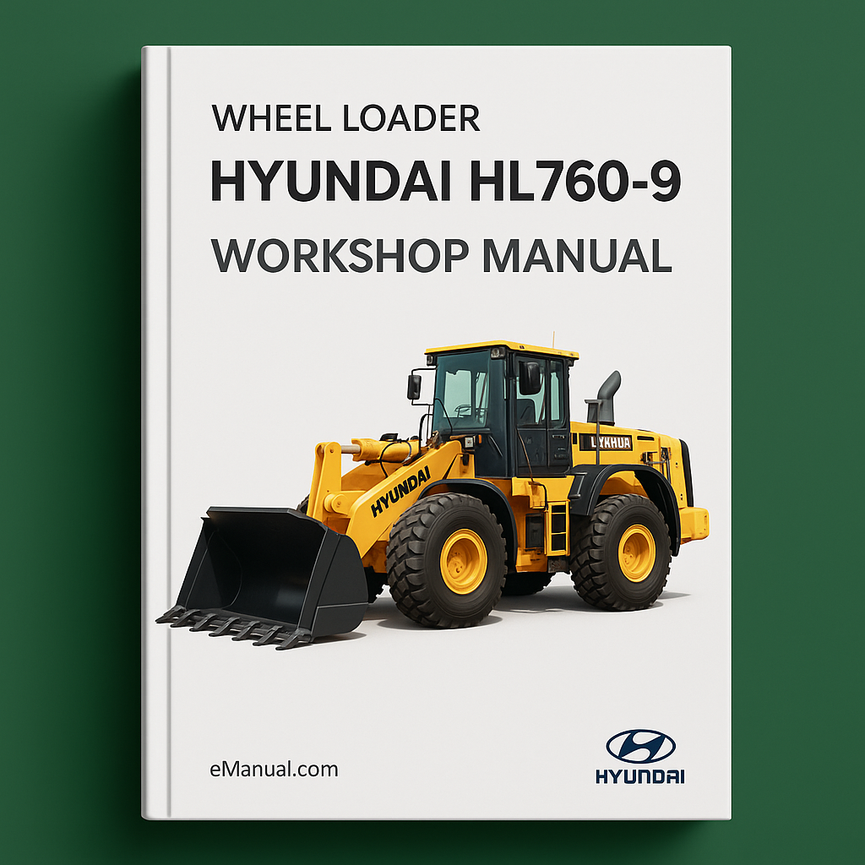 Hyundai Wheel Loader HL760-9 Factory Service/Repair/ Workshop Manual
