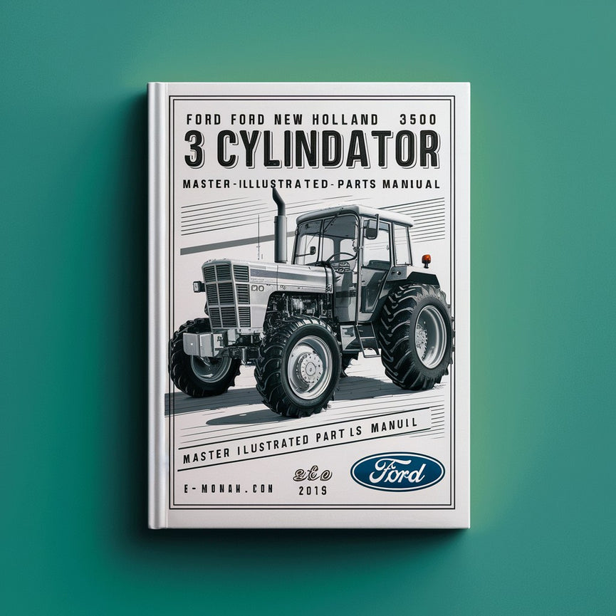 Ford New Holland 3500 3 CYLINDER INDUSTRIAL Tractor MASTER ILLUSTRATED Parts List Manual BOOK