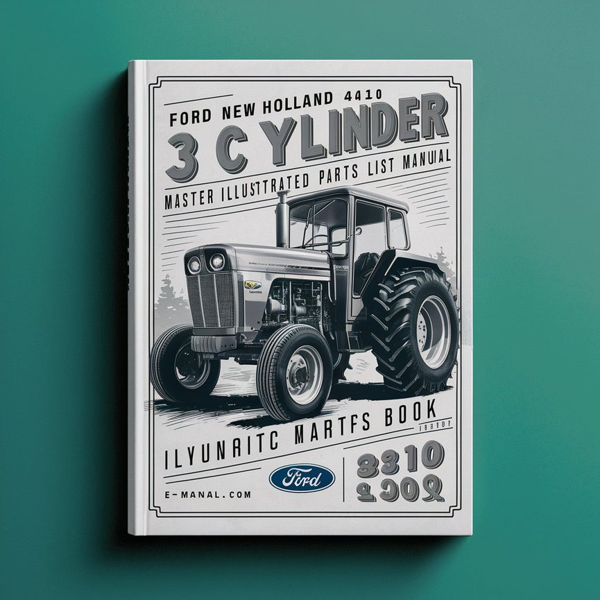 Ford New Holland 4410 3 CYLINDER WOODS Tractor MASTER ILLUSTRATED Parts List Manual BOOK