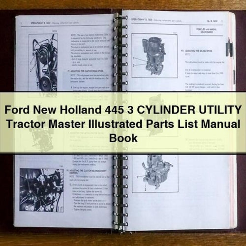 Ford New Holland 445 3 CYLINDER UTILITY Tractor MASTER ILLUSTRATED Parts List Manual BOOK