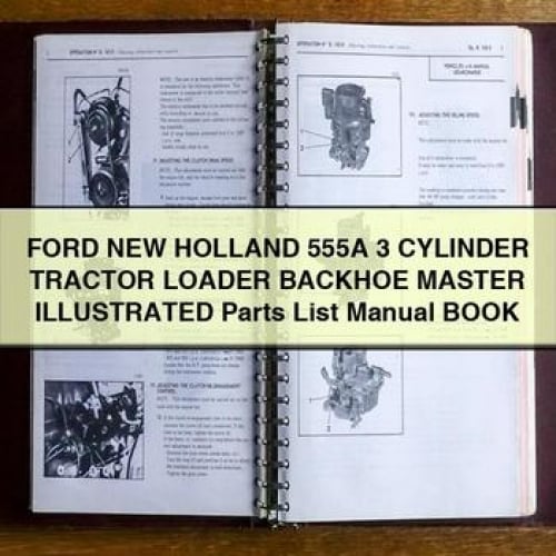 Ford New Holland 555A 3 CYLINDER Tractor Loader BACKHOE MASTER ILLUSTRATED Parts List Manual BOOK
