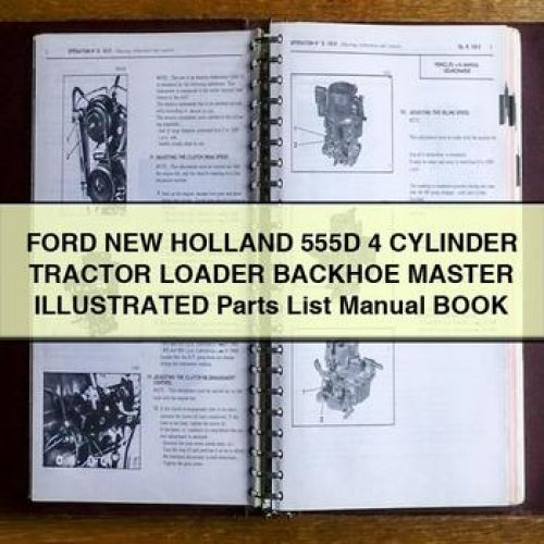 Ford New Holland 555D 4 CYLINDER Tractor Loader BACKHOE MASTER ILLUSTRATED Parts List Manual BOOK