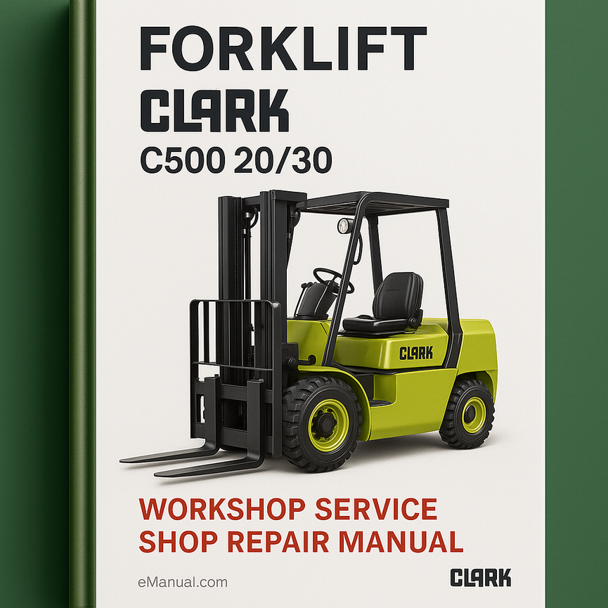 CLARK Forklift C500 20/30 Workshop Service Shop Repair Manual