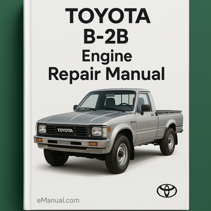 TOYOTA B-2B Engine Repair Manual