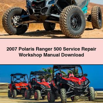 2007 Polaris Ranger 500 Service Repair Workshop Manual