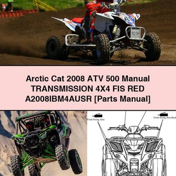 Arctic Cat 2008 ATV 500 Manual Transmission 4X4 FIS RED A2008IBM4AUSR Parts Manual