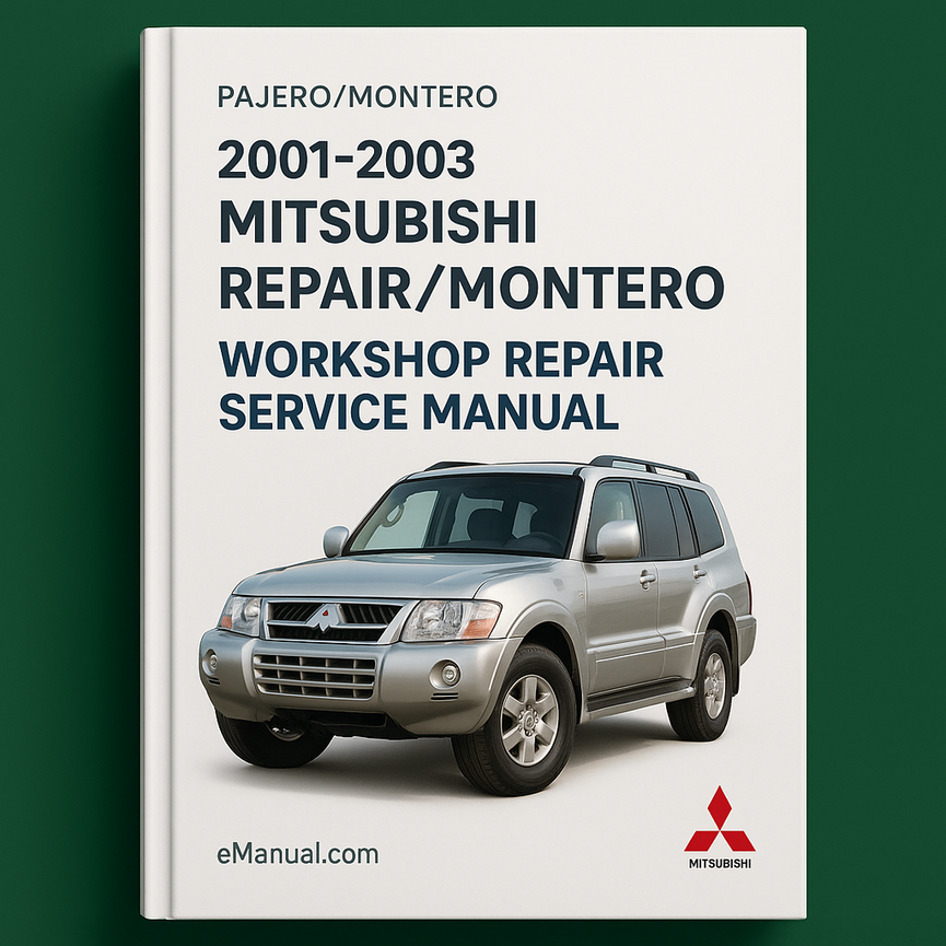 2001-2003 Mitsubishi Pajero/Montero Workshop Repair Service Manual Best