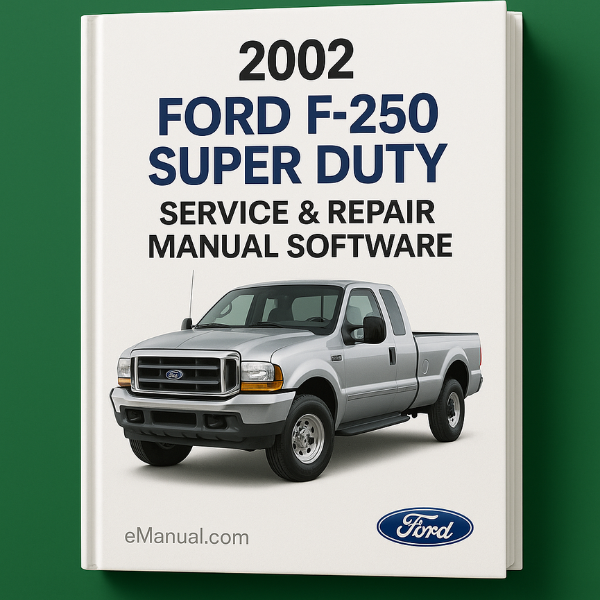 2002 Ford F-250 Super Duty Service & Repair Manual Software