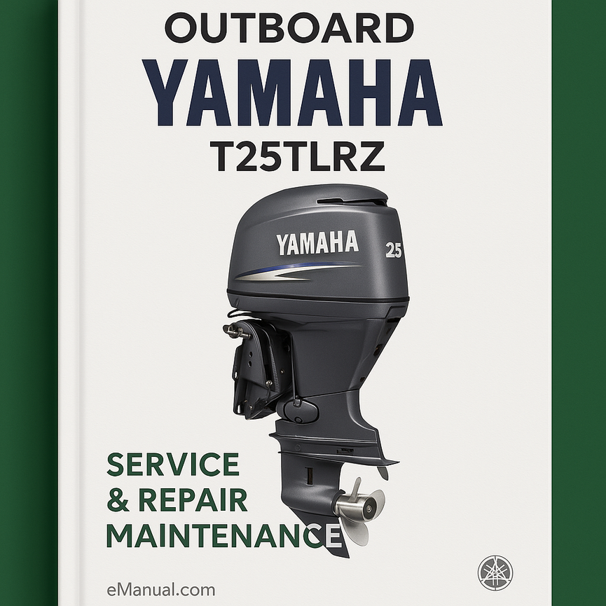 Yamaha Outboard T25TLRZ Service Repair Maintenance Factory Professional Manual