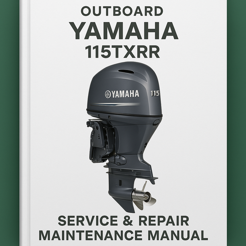 Yamaha 115TXRR Outboard Service Repair Maintenance Manual. Factory