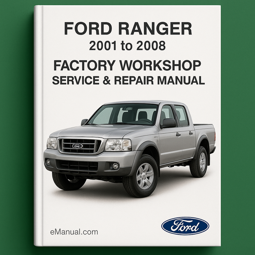 Ford Ranger 2001 bis 2008 Werkswerkstatt-Service-Reparaturhandbuch PDF-Download