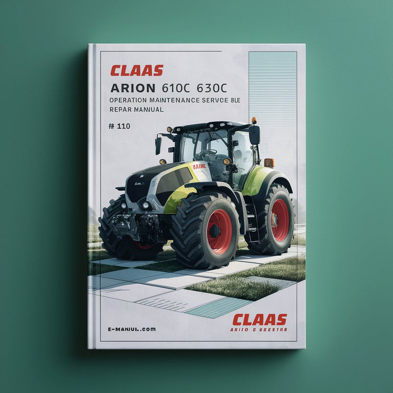 Claas Arion 610C 620C 630C Tractor Operation Maintenance Service Repair Manual 1