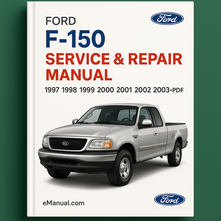 Ford F150 Service & Repair Manual (1997 1998 1999 2000 2001 2002 2003)-PDF