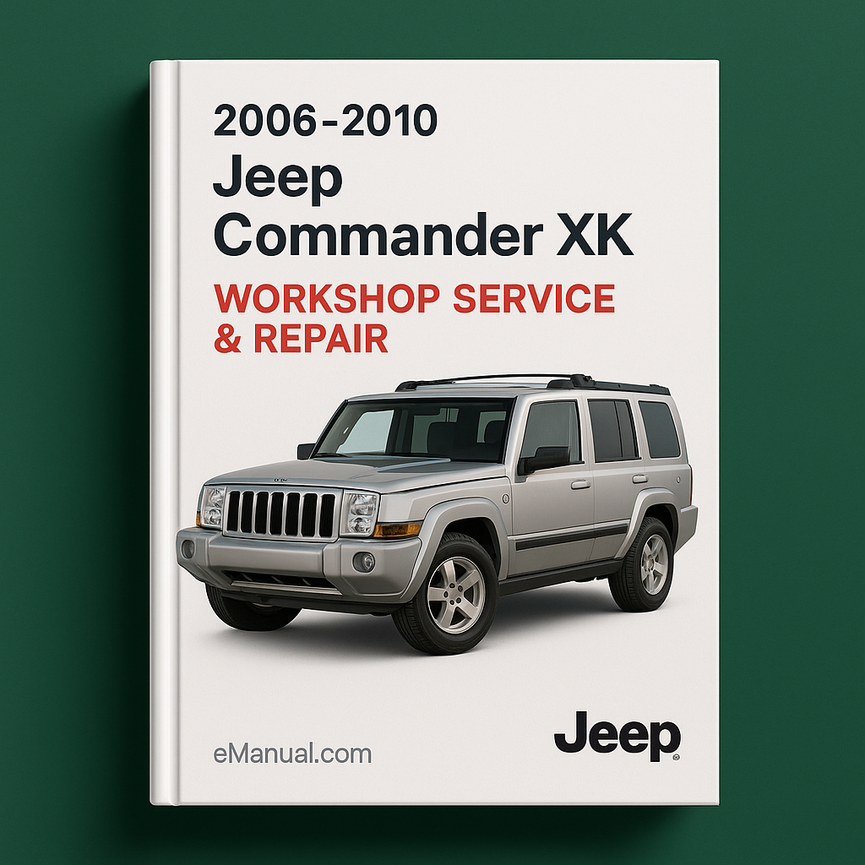 2006 2010 Jeep CommandER XK Workshop Service Repair MANUAL